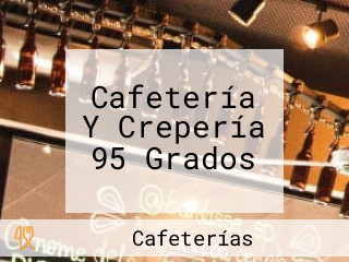 Cafetería Y Crepería 95 Grados