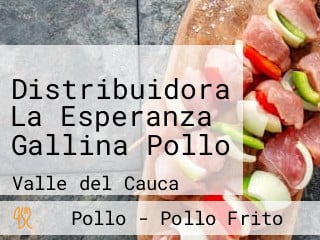 Distribuidora La Esperanza Gallina Pollo