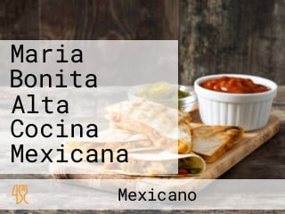 Maria Bonita Alta Cocina Mexicana