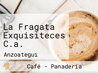 La Fragata Exquisiteces C.a.