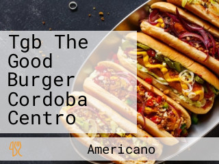 Tgb The Good Burger Cordoba Centro