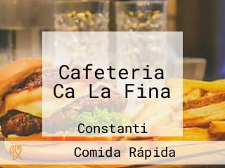 Cafeteria Ca La Fina