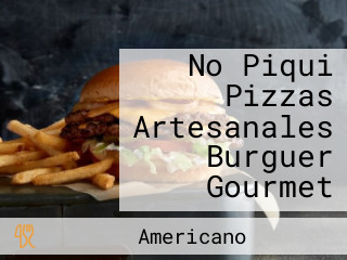 No Piqui Pizzas Artesanales Burguer Gourmet