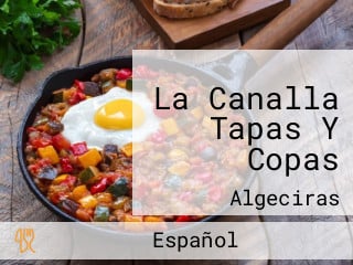 La Canalla Tapas Y Copas