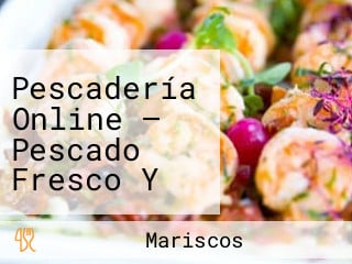 Pescadería Online — Pescado Fresco Y Mariscos Algeciras