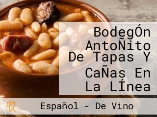 BodegÓn AntoÑito De Tapas Y CaÑas En La LÍnea