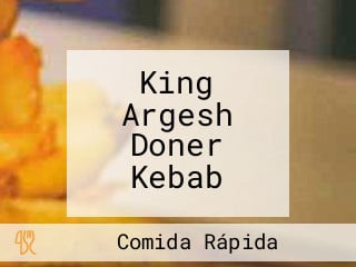 King Argesh Doner Kebab