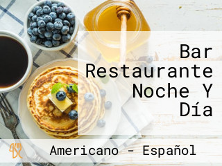 Bar Restaurante Noche Y Día