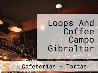 Loops And Coffee Campo Gibraltar