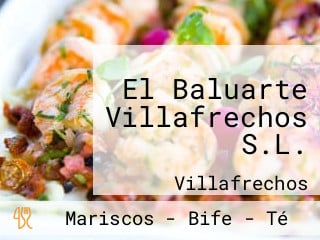 El Baluarte Villafrechos S.L.