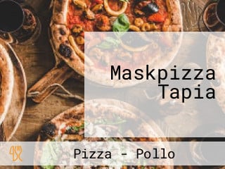 Maskpizza Tapia