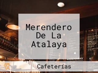 Merendero De La Atalaya