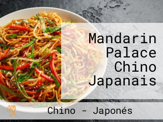 Mandarin Palace Chino Japanais