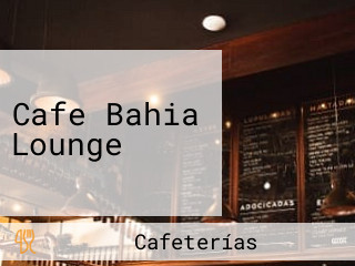 Cafe Bahia Lounge