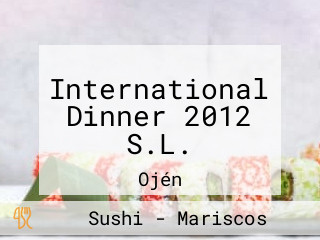 International Dinner 2012 S.L.