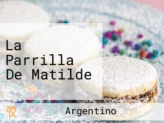 La Parrilla De Matilde