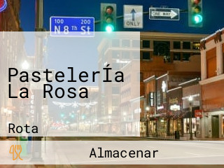 PastelerÍa La Rosa