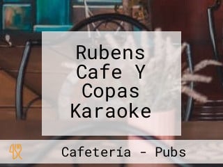 Rubens Cafe Y Copas Karaoke