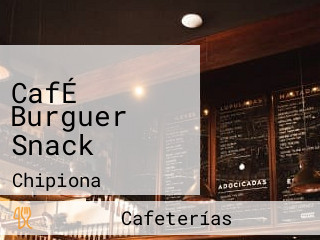 CafÉ Burguer Snack