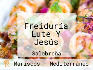 Freiduría Lute Y Jesús