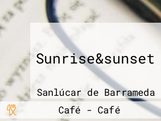 Sunrise&sunset