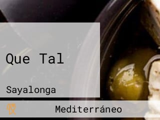 Que Tal