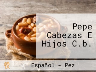Pepe Cabezas E Hijos C.b.