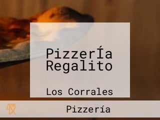 PizzerÍa Regalito