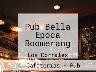 Pub Bella Epoca Boomerang