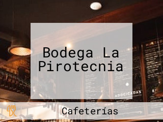 Bodega La Pirotecnia