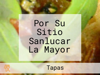 Por Su Sitio Sanlucar La Mayor