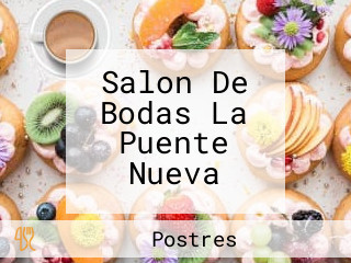 Salon De Bodas La Puente Nueva