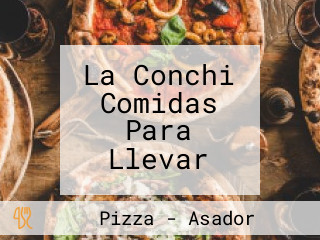 La Conchi Comidas Para Llevar