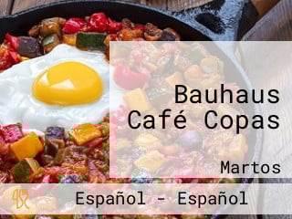 Bauhaus Café Copas