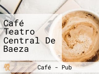 Café Teatro Central De Baeza