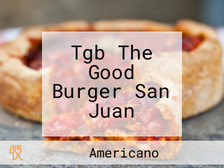 Tgb The Good Burger San Juan