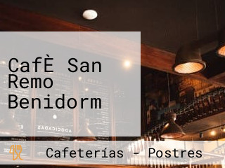 CafÈ San Remo Benidorm